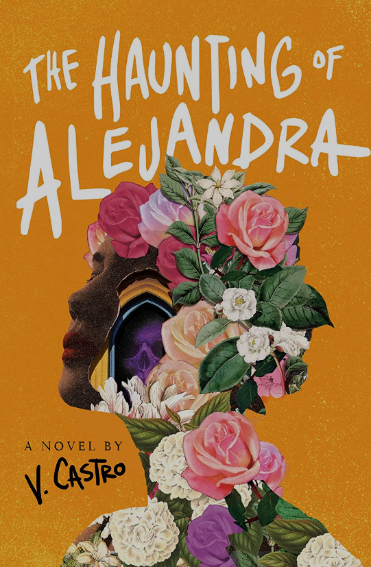 The Haunting of Alejandra by V. Castro