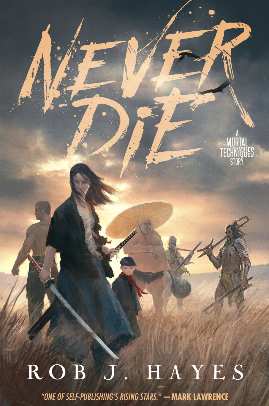 Never Die by Rob J. Hayes